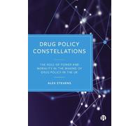 Alex Stevens Drug Policy Constellations (Copertina rigida)
