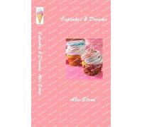 Alex Stone Cupcakes and Dreams (Tascabile)