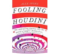 Alex Stone Fooling Houdini (Tascabile)