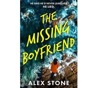 Alex Stone The Missing Boyfriend (Tascabile)