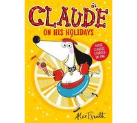 Alex T. Smith Claude On His Holidays (Tascabile) Claude