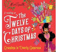 Alex T. Smith Grandma is Overly Generous (Copertina rigida)