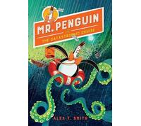 Alex T. Smith Mr. Penguin and the Catastrophic Cruise (Tascabile) Mr. Penguin