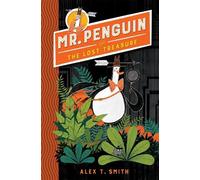 Alex T. Smith Mr Penguin and the Lost Treasure (Tascabile) Mr Penguin