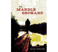 Alex Taylor The Marble Orchard (Tascabile)