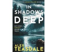 Alex Teasdale In Shadows Deep (Tascabile) Detective Lucas Miller