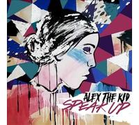 Alex The Kid - Speak Up