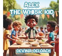 Alex, The Whisk Kid