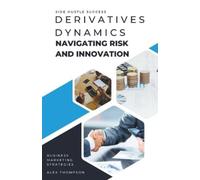 Alex Thompson Derivatives Dynamics (Tascabile)