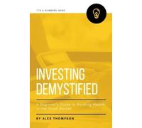 Alex Thompson Investing Demystified (Tascabile)