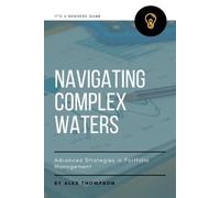 Alex Thompson Navigating Complex Waters (Tascabile)