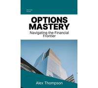 Alex Thompson Options Mastery (Tascabile)