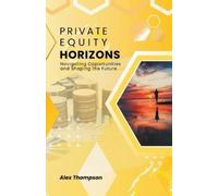 Alex Thompson Private Equity Horizons (Tascabile)