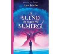 Alex Toledo El sueño en el que me sumergí / The Dream I Was Immersed (Tascabile)