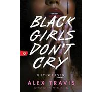 Alex Travis Black Girls Don't Cry (Tascabile)