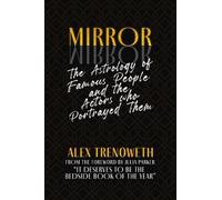 Alex Trenoweth Mirror Mirror: The Astrology of Famous People and the (Tascabile)