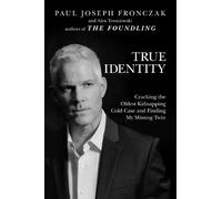 Alex Tresniowski Paul Joseph Fronczak True Identity (Copertina rigida)