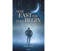 Alex Troy Near East the Stars Begin (Tascabile)