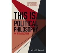 Alex Tuckness Clark Wolf This Is Political Philosophy (Copertina rigida)