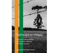 Alex Ungprateeb Flynn Pathways to Utopia (Copertina rigida)