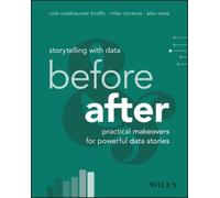 Alex Velez Mike Storytelling With Data: Before and After - Practical (Tascabile)