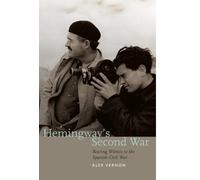 Alex Vernon Hemingway's Second War (Tascabile)
