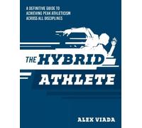 Alex Viada The Ultimate Hybrid Athlete (Tascabile)
