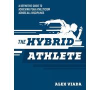 Alex Viada The Ultimate Hybrid Athlete (Tascabile)