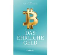 Alex von Franke Bitcoin - Das ehrliche Geld: Eine Antwort in (Copertina rigida)