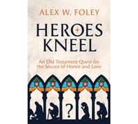 Alex W Foley Heroes Kneel (Tascabile)