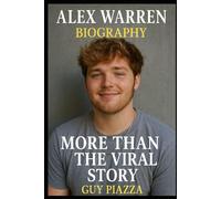 ALEX WARREN: MORE THAN THE VIRAL STORY