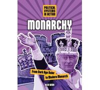 Alex Webb Monarchy (Copertina rigida) Political Systems in Action