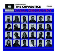 Alex Webb & The Copasetics Call Me Lucky (CD) Album