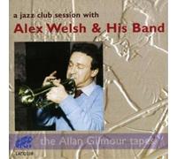 Alex Welsh and His Band A Jazz Club Session With Alex Welsh and His Band (CD)