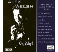 Alex Welsh Oh, Baby (CD) Album