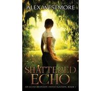 Alex Westmore Shattered Echo (Tascabile)