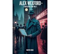 Alex Wexford - A Detective Story Vol. 2