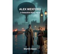 Alex Wexford - A Detective Story Vol. 3