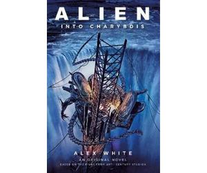 Alex White Alien - Alien: Into Charybdis (Tascabile)