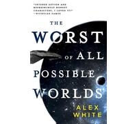 Alex White The Worst of All Possible Worlds (Tascabile)