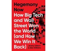 Alex Williams Jeremy Gilbert Hegemony Now (Copertina rigida)