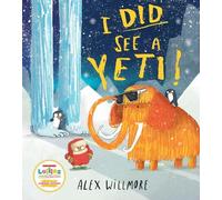 Alex Willmore I Did See a Yeti (Tascabile)