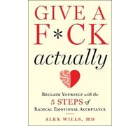 Alex Wills Give a Fck, Actually (Copertina rigida)