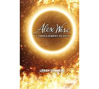 Alex Wise : Tome II, Partie 1 : L'embrasement de Deos: 2
