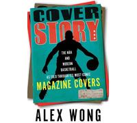 Alex Wong Russ Bengtson Cover Story (Copertina rigida)