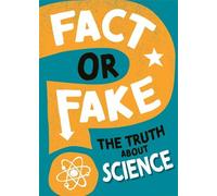 Alex Woolf Fact or Fake?: The Truth About Science (Copertina rigida)