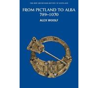 Alex Woolf From Pictland to Alba, 789-1070 (Tascabile)
