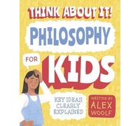 Alex Woolf Think about It Philosophy for Kids (Tascabile)