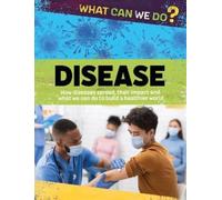 Alex Woolf What Can We Do?: Disease (Tascabile) What Can We Do?