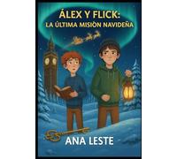 Álex y Flick: La última misión navideña